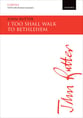 I Too Shall Walk to Bethlehem SATB choral sheet music cover